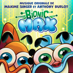Bionic Max Ścieżka dźwiękowa (Anthony Burlot, Maxime Singer) - Okładka CD