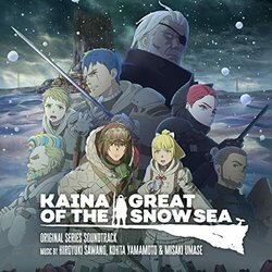 Kaina of the Great Snow Sea Soundtrack (Hiroyuki Sawano, Misaki Umase, Kohta Yamamoto	) - CD cover