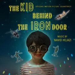 The Kid Behind the Iron Door Ścieżka dźwiękowa (Navid Hejazi) - Okładka CD