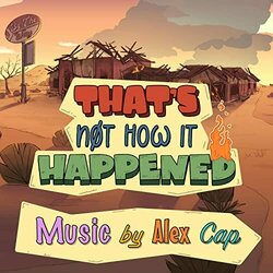 That's Not How It Happened Soundtrack (Alex Cap) - CD-Cover