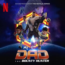 My Dad the Bounty Hunter Soundtrack (Joshua Mosley) - CD cover