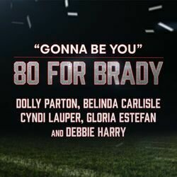 80 for Brady: Gonna Be You サウンドトラック (Belinda Carlisle, Gloria Estafan, Debbie Harry, Cyndi Lauper, Dolly Parton) - CDカバー