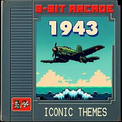 1943: Iconic Themes Soundtrack (8-Bit Arcade) - CD cover
