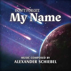 Don't Forget My Name Ścieżka dźwiękowa (Alexander Schiebel) - Okładka CD
