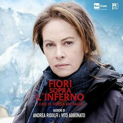 Fiori Sopra L'Inferno - I casi di Teresa Battaglia Colonna sonora (Vito Abbonato, Andrea Ridolfi 	) - Copertina del CD