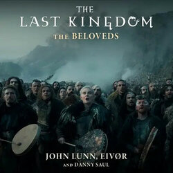 The Last Kingdom: The Beloveds Colonna sonora ( Eivor, John Lunn, Danny Saul) - Copertina del CD