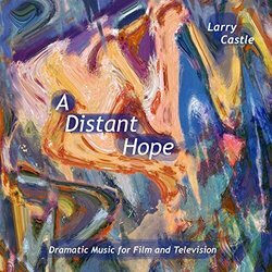 A Distant Hope Soundtrack (Larry Castle) - CD cover