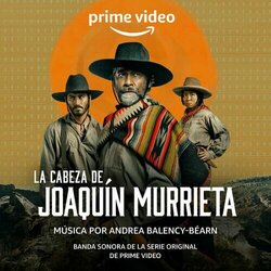 La Cabeza de Joaquin Murrieta サウンドトラック (Andrea Balency-Bearn) - CDカバー