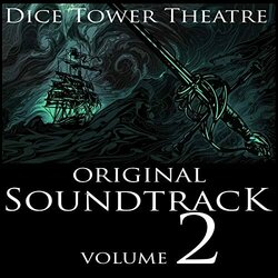 Dice Tower Theatre, Vol. 2 Soundtrack (Mike Atchley) - CD cover