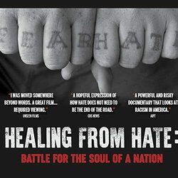 Healing from Hate, Battle for the Soul of a Nation Soundtrack (Malcolm Francis) - CD cover