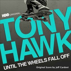 Tony Hawk: Until the Wheels Fall Off Soundtrack (Jeff Cardoni) - CD cover