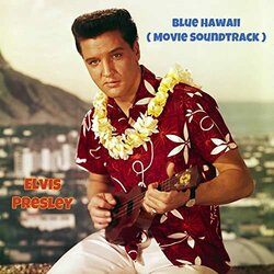 Blue Hawaii Soundtrack (Joseph J. Lilley, Elvis Presley) - CD-Cover