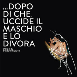..Dopo Di Che, Uccide Il Maschio E Lo Divora Bande Originale (Piero Piccioni) - Pochettes de CD