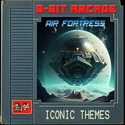 Air Fortress: Iconic Themes Soundtrack (8-Bit Arcade) - CD cover