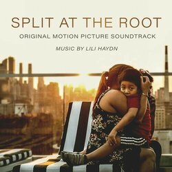 Split at the Root Soundtrack (Lili Haydn) - CD cover