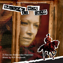 Balkan Is Not Dead 声带 (Kiril Dzajkovski) - CD封面
