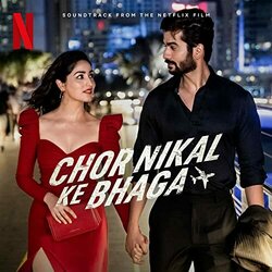 Chor Nikal Ke Bhaga 声带 (Noor Chahal, Vishal Mishra) - CD封面