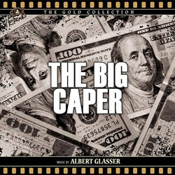 The Big Caper サウンドトラック (Albert Glasser) - CDカバー