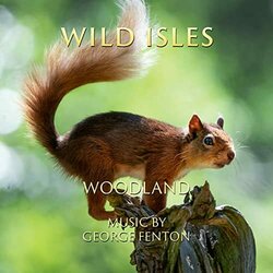 Wild Isles: Woodland Colonna sonora (George Fenton) - Copertina del CD