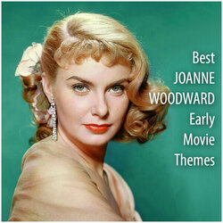 Best Joanne Woodward Early Movie Themes サウンドトラック (Various Artists
) - CDカバー