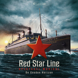 Red Star Line Musical-Spektakel - De Gouden Horizon 声带 (Jelle Cleymans, Gert Verhulst, Steve Willaert) - CD封面