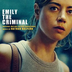 Emily the Criminal Soundtrack (Nathan Halpern) - CD cover