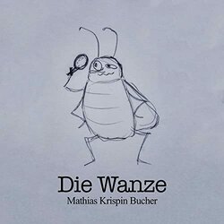Die Wanze - Mathias Krispin Bucher