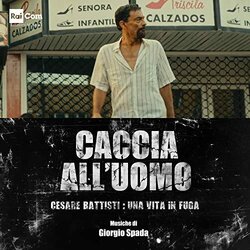 Caccia All'uomo - Cesare Battisti, una vita in fuga Colonna sonora (Giorgio Spada) - Copertina del CD