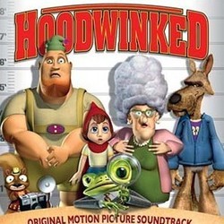 Hoodwinked! Ścieżka dźwiękowa (John Mark Painter, Kristin Wilkinson) - Okładka CD
