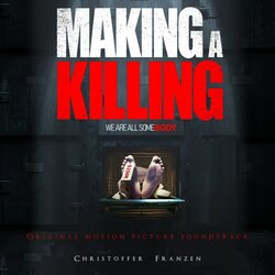 Making a Killing Trilha sonora (Christoffer Franzn) - capa de CD