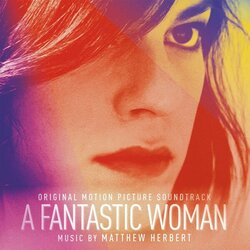 A Fantastic Woman Soundtrack (Matthew Herbert) - CD cover