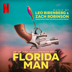 Florida Man Ścieżka dźwiękowa (Leo Birenberg, Zach Robinson) - Okładka CD