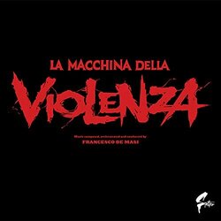 La  Macchina della Violenza Ścieżka dźwiękowa (Francesco De Masi) - Okładka CD