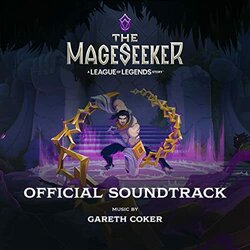The Mageseeker: A League of Legends Story Soundtrack (Gareth Coker) - CD cover