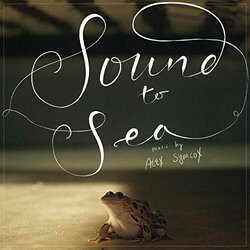 Sound to Sea Soundtrack (Alex Symcox) - CD cover