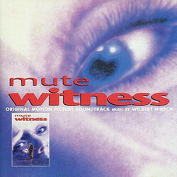 Mute Witness Soundtrack (Wilbert Hirsch) - CD-Cover
