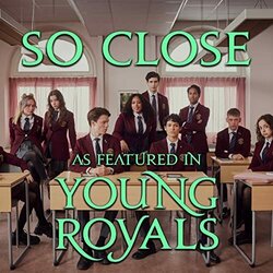 Young Royals: So Close サウンドトラック (Christopher James, Bilal Mirza, Adle Roberts) - CDカバー