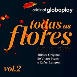 Todas as Flores, Vol. 2 サウンドトラック (Rafael Langoni, Victor Pozas) - CDカバー