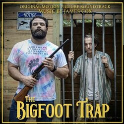 The Bigfoot Trap Soundtrack (James Cox) - CD-Cover