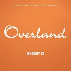 Overland Library 13 Colonna sonora (Andrea Fedeli) - Copertina del CD