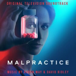 Malpractice Soundtrack (Aaron May	, David Ridley) - CD cover
