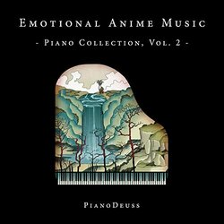 Emotional Anime Music Piano Collection, Vol. 2 Soundtrack (PianoDeuss ) - CD cover