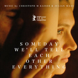 Someday We'll Tell Each Other Everything Soundtrack (Christoph M. Kaiser, Julian Maas) - CD cover