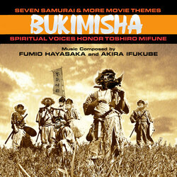 Bukimisha: Seven Samurai And More Movie Themes Soundtrack (Fumio Hayasaka, Akira Ifukube) - CD cover