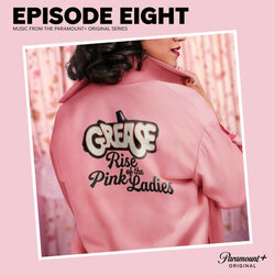 Grease: Rise of the Pink Ladies - Episode Eight 声带 (The Cast of Grease: Rise of the Pink Ladies) - CD封面