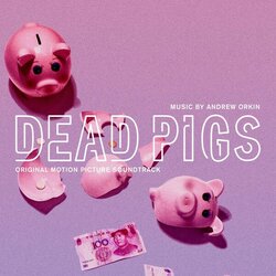 Dead Pigs Soundtrack (Andrew Orkin) - CD cover