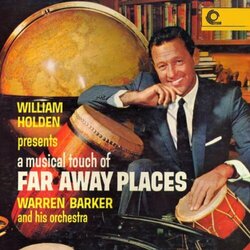 William Holden Presents A Musical Touch Of Faraway Places 声带 (Various Artists, Warren Barker) - CD封面