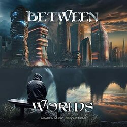 Between Worlds Ścieżka dźwiękowa (Amadea Music Productions) - Okładka CD