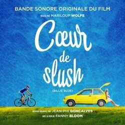 Coeur de slush Soundtrack (Fanny Bloom, Jean-Phi Goncalves) - CD cover