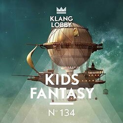 Kids Fantasy No 134 Colonna sonora (Markus Zierhofer) - Copertina del CD